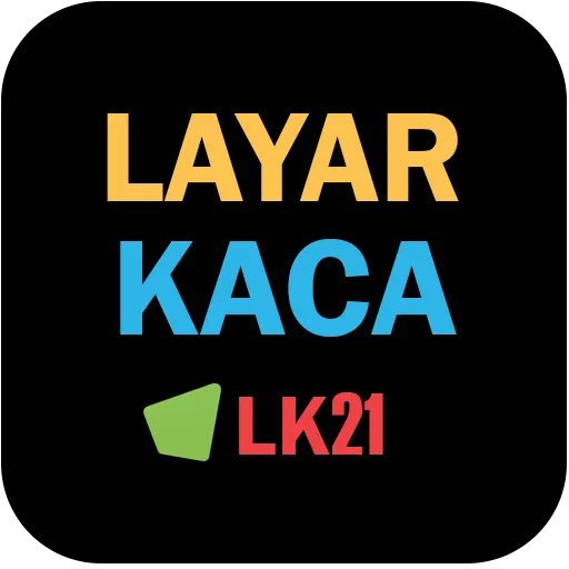 LK21 - Aplikasi Streaming Film Terbaik